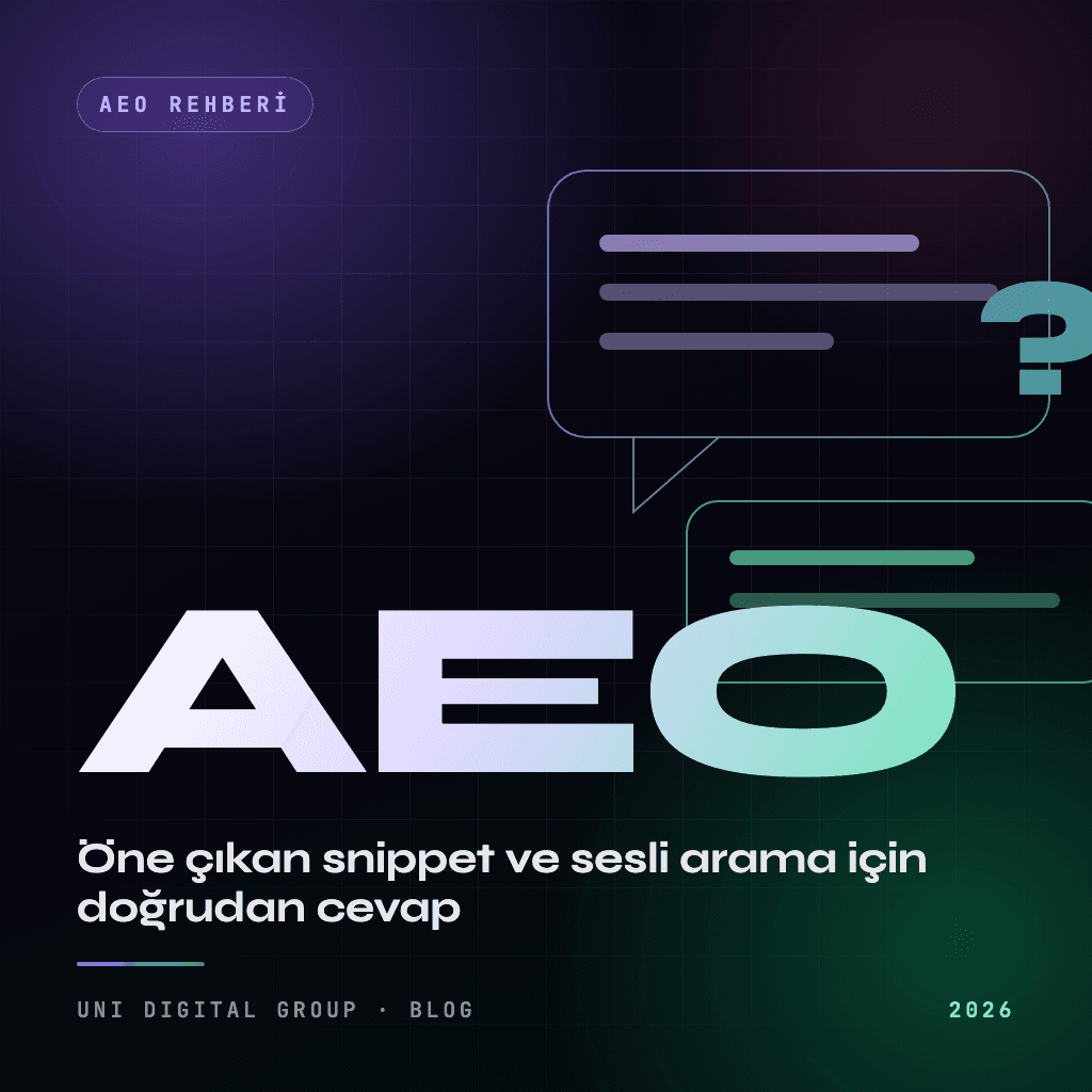 AEO Nedir? Öne Çıkan Snippet ve Sesli Arama Rehberi